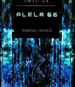 Alela 66 Vol.1: Noaptea fatidica - Smeu Ge