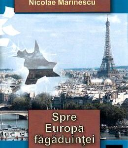 Spre Europa fagaduintei - Nicolae Marinescu