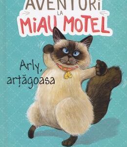 Aventuri la Miau Motel. Arli, artagoasa - Shelley Swanson Sateren