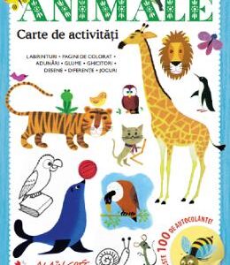 Animale. Carte de activitati. Peste 100 de autocolante - Alain Gree