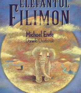 Elefantul Filimon - Michael Ende, Daniela Chudzinski