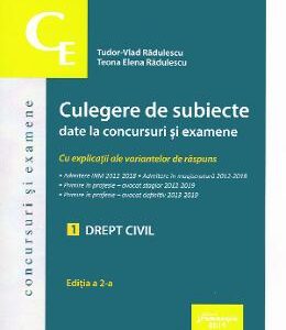 Culegere de subiecte date la concursuri si examene. Drept civil - Tudor-Vlad Radulescu