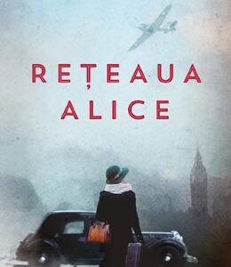 Reteaua Alice - Kate Quinn