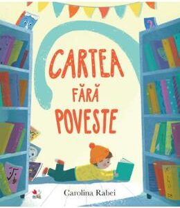 Cartea fara poveste - Carolina Rabei