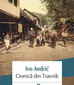 Cronica din Travnik - Ivo Andric