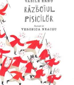 Razboiul pisicilor - Vasile Ernu, Veronica Neacsu