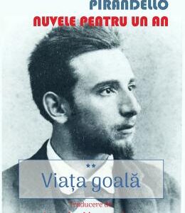 Viata goala. Nuvele pentru un an Vol.2 - Luigi Pirandello