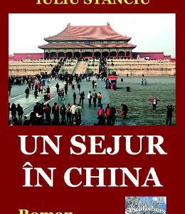 Un sejur in China - Iuliu Stanciu