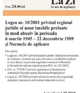 Legea nr.10 din 2001 privind regimul juridic al unor imobile preluate in mod abuziv Act. 1.07.2019