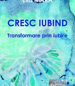 Cresc iubind - Ella Mara