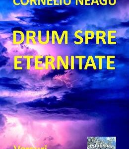 Drum spre eternitate - Corneliu Neagu