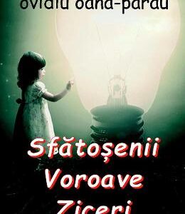 Sfatosenii. Voroave. Ziceri - Ovidiu Oana-Parau