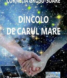 Dincolo de Carul Mare - Cornelia Grosu-Soare