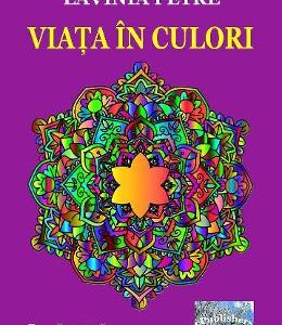 Viata in culori - Lavinia Petre