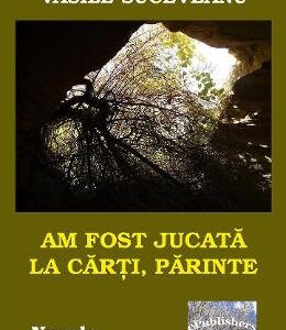 Am fost jucata la carti, parinte - Vasile Suceveanu