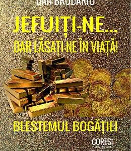 Jefuiti-ne... dar lasati-ne in viata! - Dan Brudariu