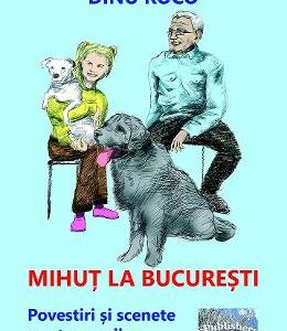 Mihut la Bucuresti - Dinu Roco