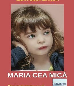 Maria cea mica - Lidia Codreanca