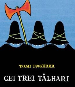 Cei trei talhari - Tomi Ungerer