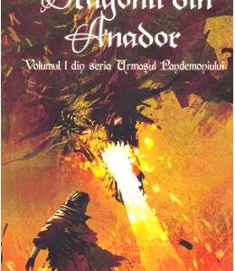 Dragonii din Anador. Seria Urmasul Pandemoniului. Vol.1 - Lisa Darlent