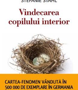 Vindecarea copilului interior - Stefanie Stahl