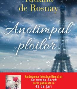 Anotimpul ploilor - Tatiana de Rosnay