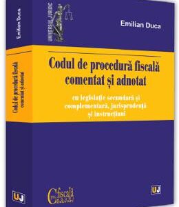 Codul de procedura fiscala comentat si adnotat Ed.2019 - Emilian Duca