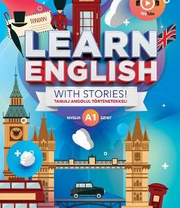 Learn English with Stories! Tanulj angolul tortenetekkel! Nyelvi A1 szint