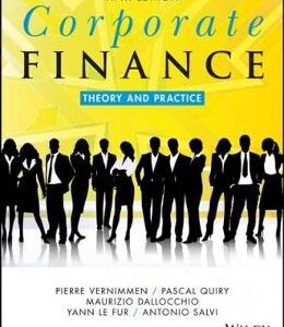 Corporate Finance: Theory and Practice - Pierre Vernimmen, Pascal Quiry