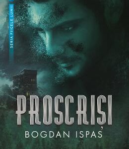 Proscrisi - Bogdan Ispas