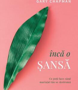 Inca o sansa - Gary Chapman