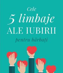 Cele cinci limbaje ale iubirii pentru barbati - Gary Chapman