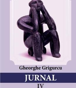 Jurnal Vol.4 - Gheorghe Grigurcu