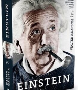 Einstein, viata si universul sau - Walter Isaacson