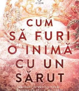 Cum sa furi o inima cu un sarut - L.J. Shen