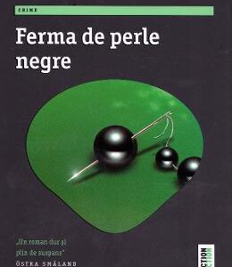 Ferma de perle negre - Liza Marklund