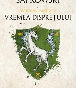 Vremea dispretului. Seria Witcher Vol.4 - Andrzej Sapkowski