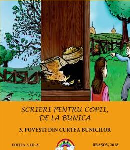 Scrieri pentru copii de la bunica 3: Povesti din curtea bunicilor - Victoria Furcoiu