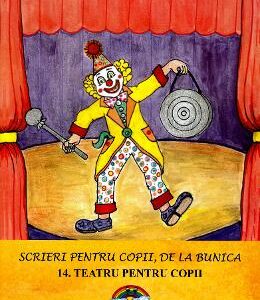 Scrieri pentru copii de la bunica Vol.14: Teatru pentru copii - Victoria Furcoiu