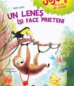 Jojo si trupa din jungla 1. Un lenes isi face prieteni - Usch Luhn, Astrid Henn