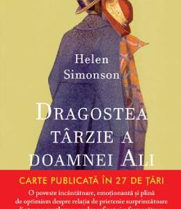 Dragostea tarzie a doamnei Ali - Helen Simonson