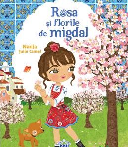 Rosa si florile de migdal - Nadja Julie Camel