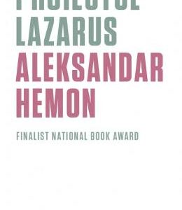 Proiectul Lazarus - Aleksandar Hemon