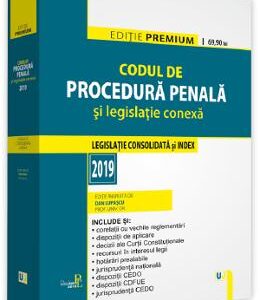 Codul de procedura penala si legislatie conexa 2019 - Dan Lupascu