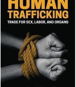 Human Trafficking: Trade for Sex, Labor, and Organs - Bandana Purkayastha, Farhan Navid Yousaf