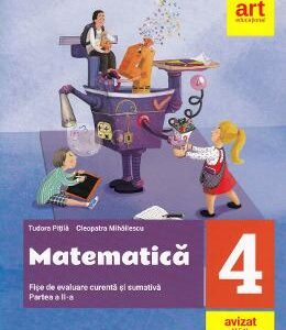 Matematica si explorarea mediului - Clasa 4 Partea 2 - Fise integrate de evaluare curenta si sumativa - Tudora Pitila