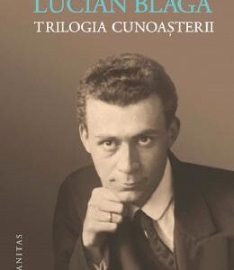 Trilogia cunoasterii - Lucian Blaga