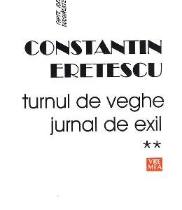 Turnul de veghe. Jurnal de exil Vol.2 - Constantin Eretescu