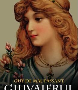 Giuvaierul. Nuvele si povestiri - Guy de Maupassant