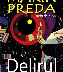 Delirul - Marin Preda